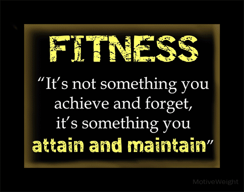fitness attain and maintain photo fitness-is-something-you-attain-and-maintain3_zpsd16666b9.gif