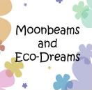Moonbeams and Ecodreams