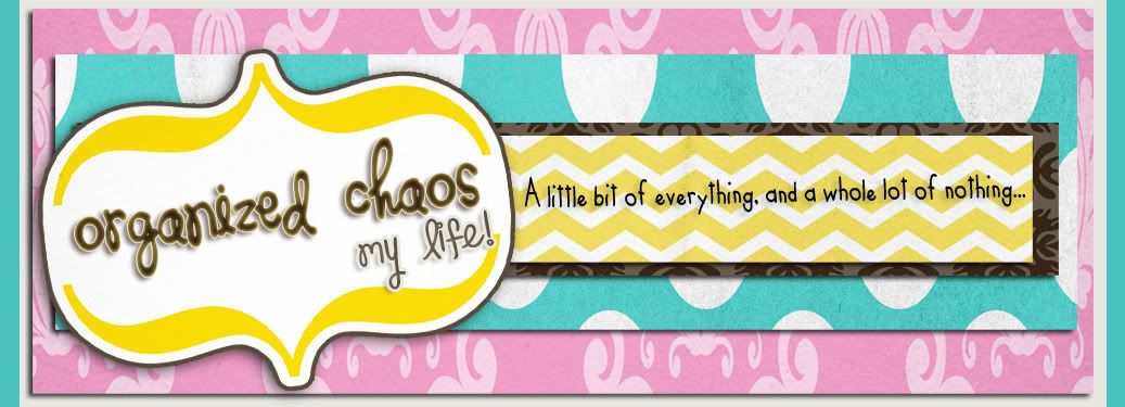 Organized Chaos: My Life!